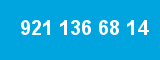 921 136 68 14
